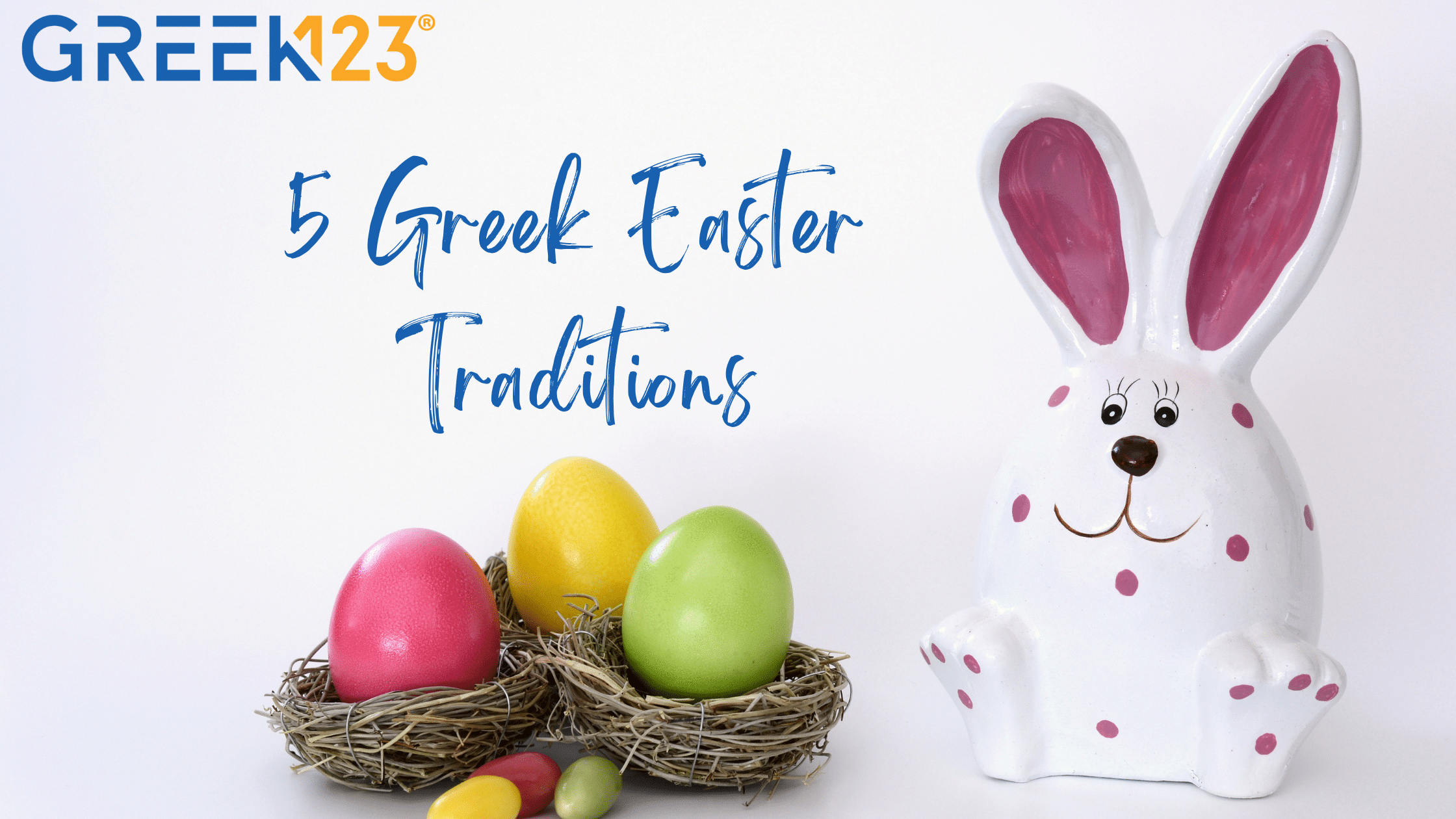 5 Greek Easter Traditions