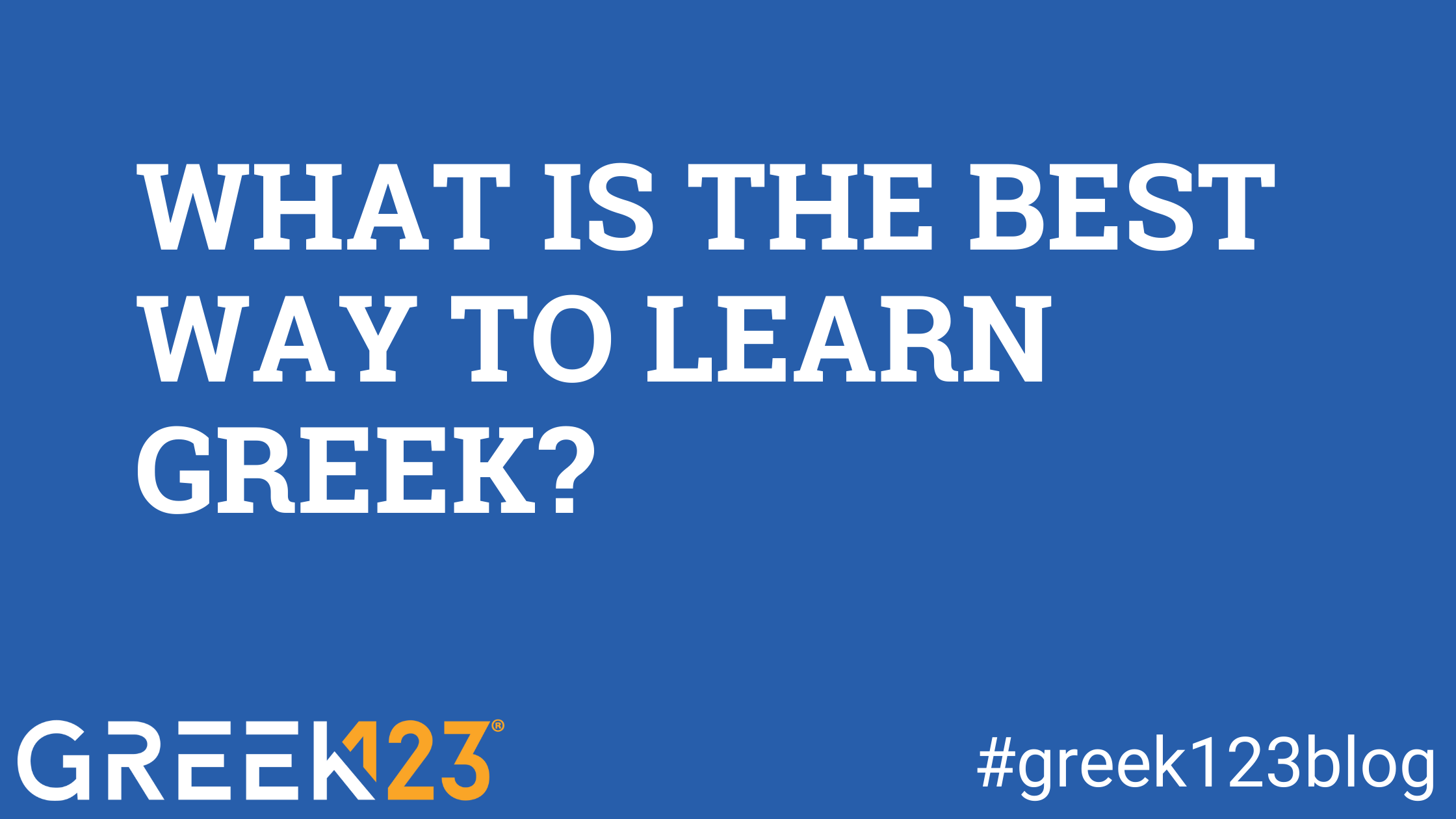 What is the Best Way to Learn Greek?