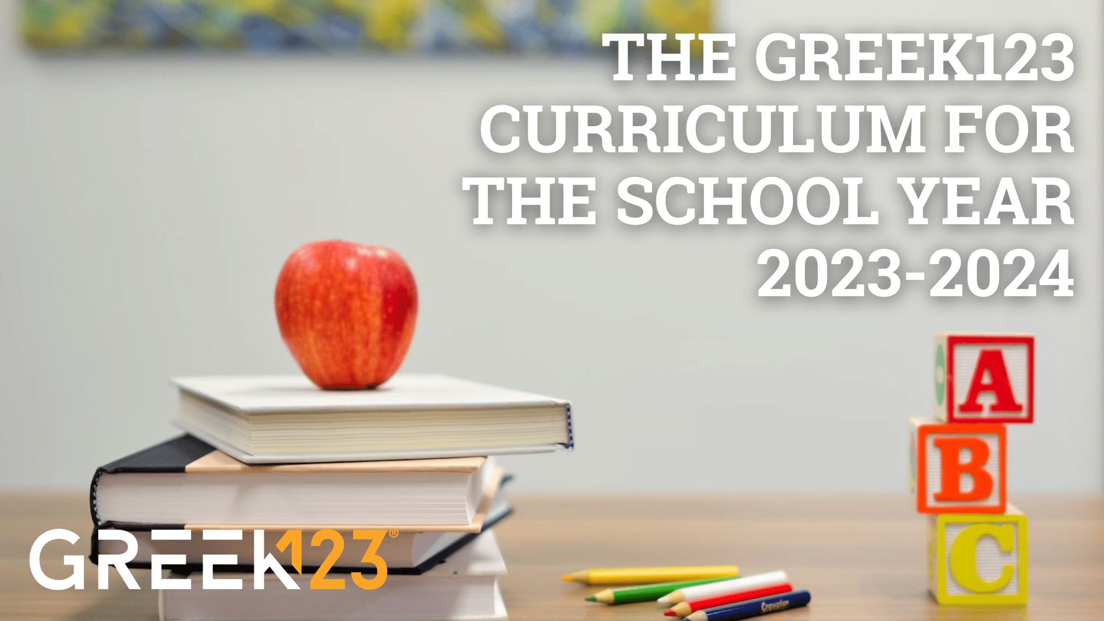 Learner Spotlight: The Greek123 Curriculum for the School Year 2023-2024