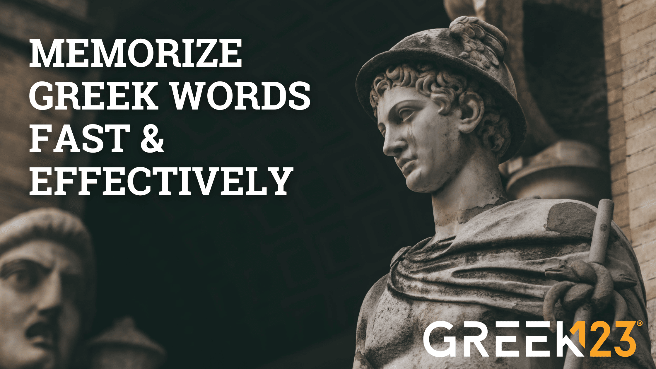 Memorize Greek Words Fast and Effectively