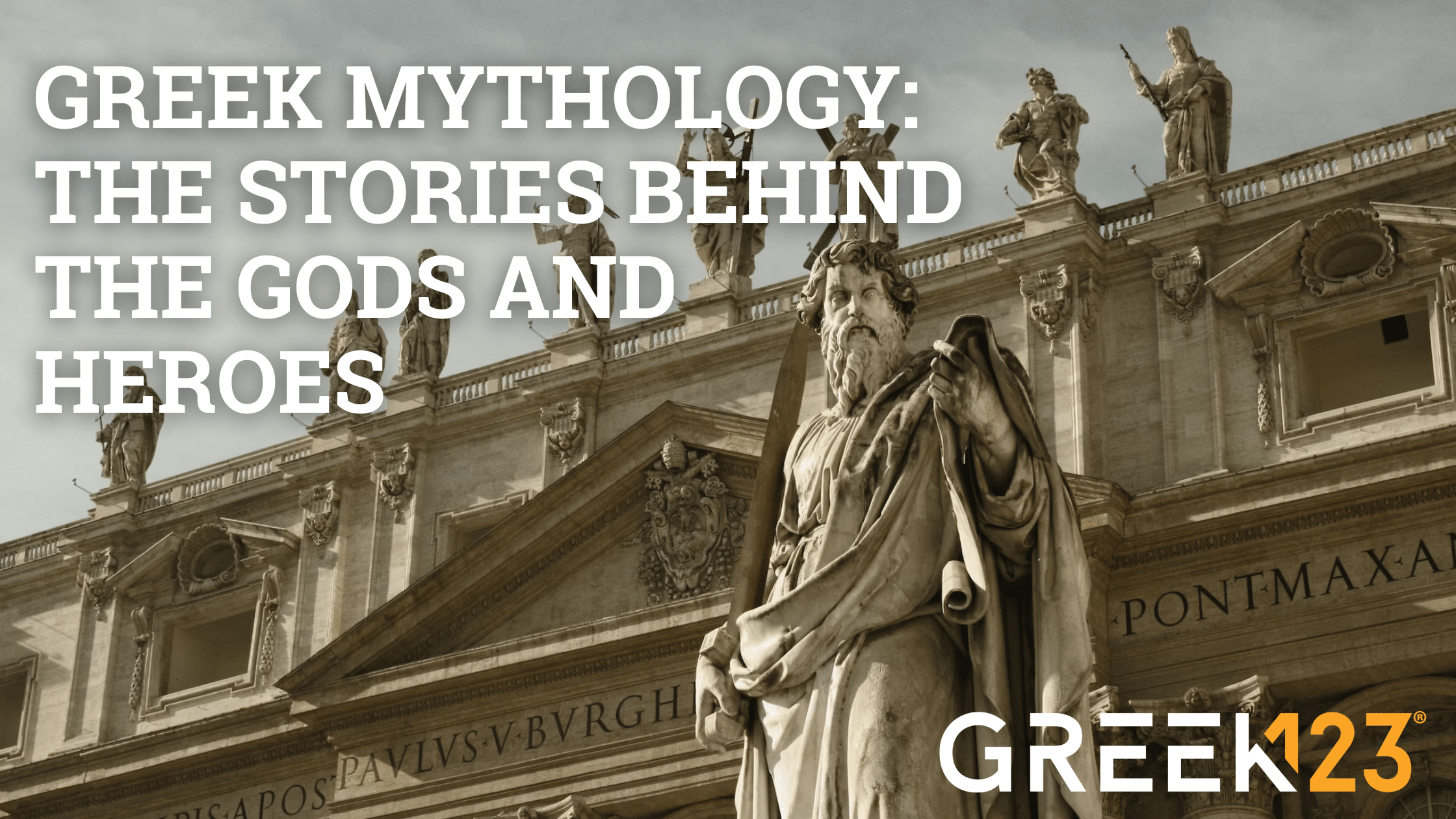 Greek Mythology: The Stories Behind the Gods and Heroes