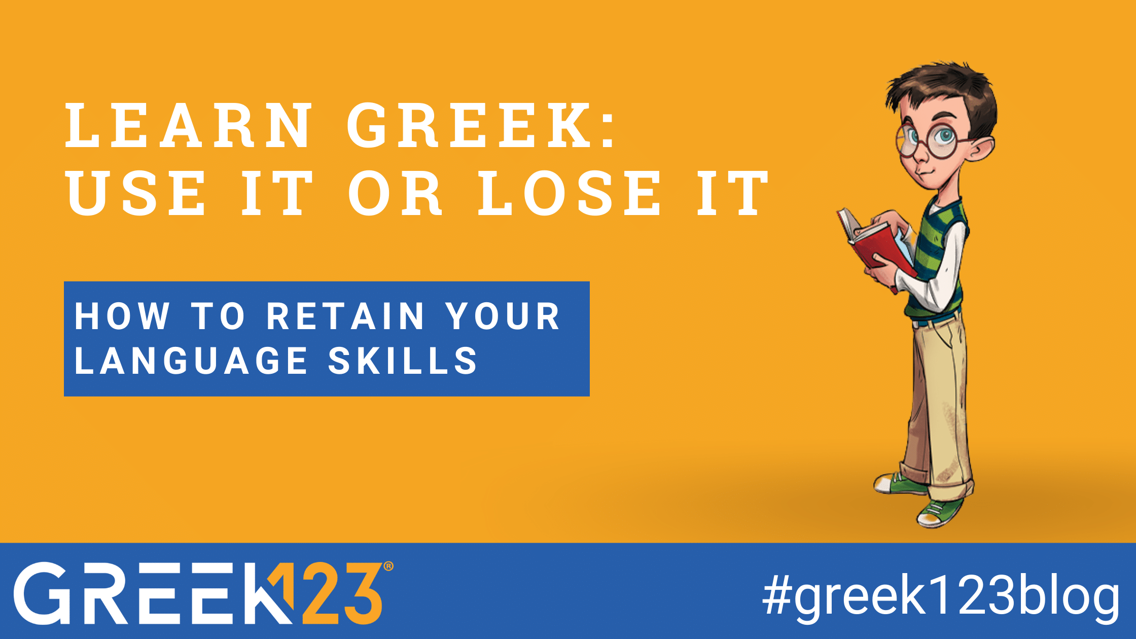 Learn Greek: Use It or Lose It | How to Retain your Language Skills