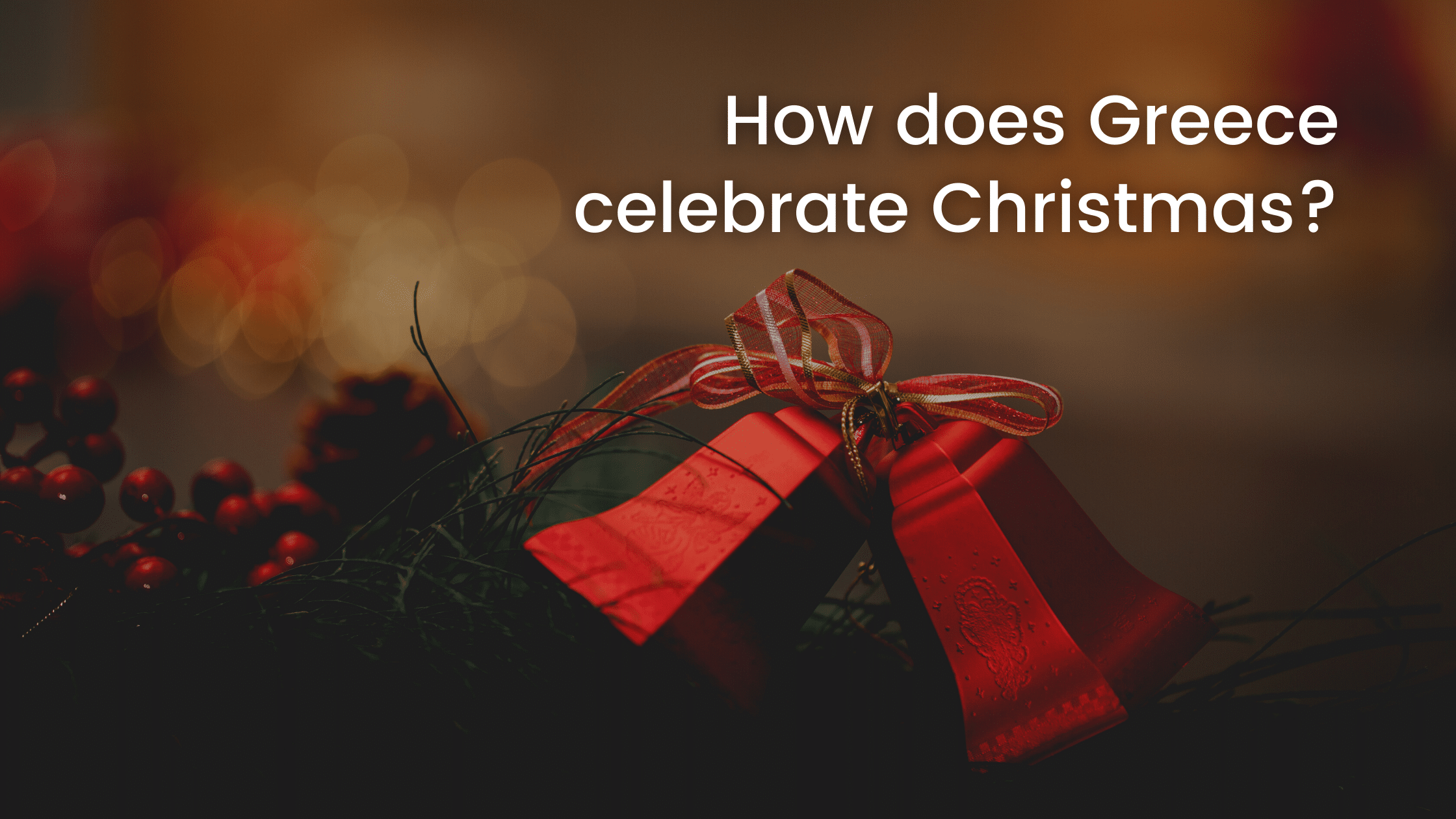 How does Greece celebrate Christmas?